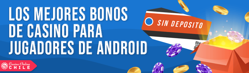 mejores bonos de casino para jugadores de android